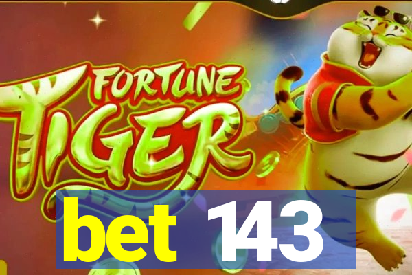 bet 143